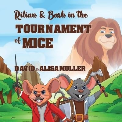Cover for David Muller · Rilian &amp; Bash in the Tournament of Mice (Book) (2023)