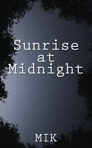 Cover for Mik · Sunrise at Midnight (Paperback Book) (2021)