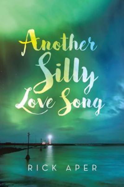 Cover for Rick Aper · Another Silly Love Song (Paperback Book) (2017)