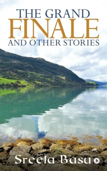 Cover for Sreela Basu · The Grand Finale And Other Stories (Paperback Bog) (2018)