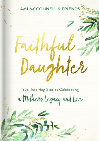 Cover for Ami McConnell · Faithful Daughter (Hardcover Book) (2020)