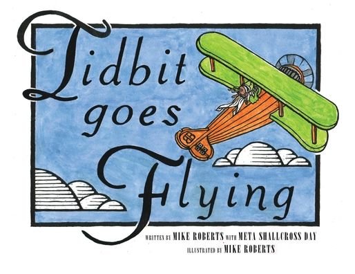 Cover for Mike Roberts · Tidbit Goes Flying (Paperback Book) (2021)