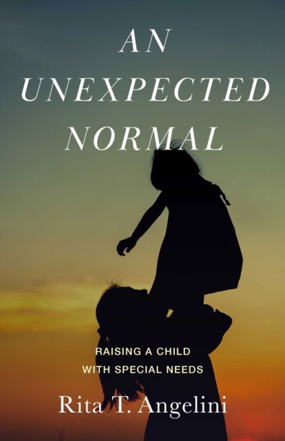 An Unexpected Normal - Rita Angelini - Books - She Writes Press - 9781647428440 - December 2, 2025