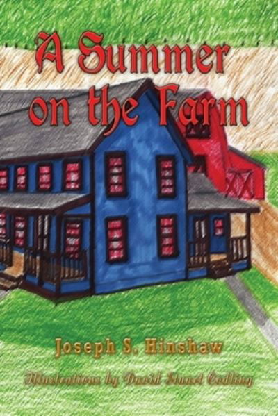 Cover for Joe Hinshaw · A Summer on the Farm (Pocketbok) (2020)