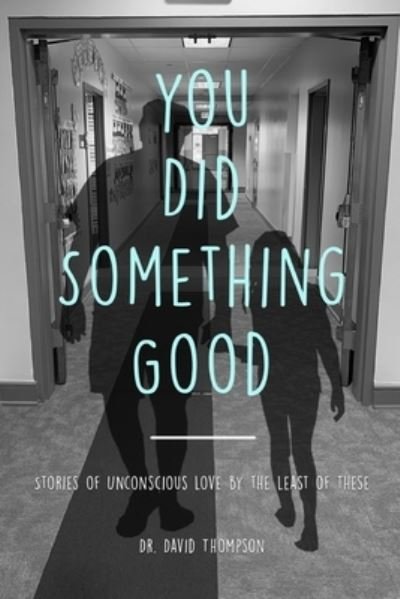 Cover for David Thompson · You Did Something Good! (Paperback Book) (2020)