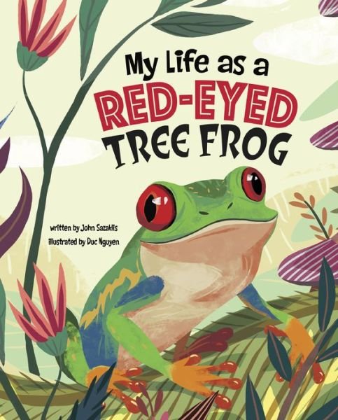 Cover for John Sazaklis · My Life as a Red-Eyed Tree Frog (Inbunden Bok) (2022)