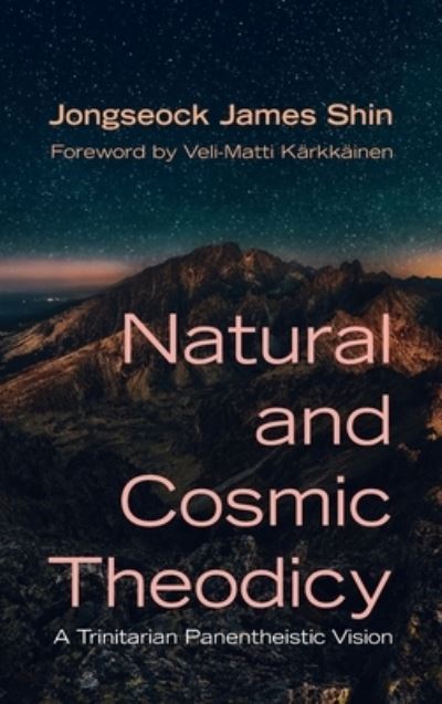 Cover for Jongseock James Shin · Natural and Cosmic Theodicy (Hardcover Book) (2022)