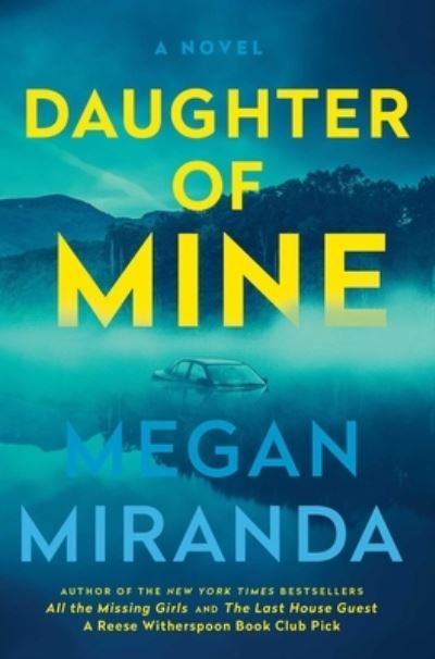 Daughter of Mine: A Novel - Megan Miranda - Książki - S&S/ Marysue Rucci Books - 9781668010440 - 9 kwietnia 2024