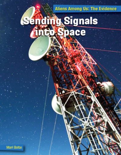 Cover for Mari Bolte · Sending Signals into Space (Paperback Book) (2022)