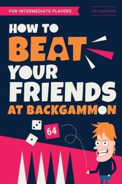 Cover for Tue Rasmussen · How to Beat Your Friends at Backgammon (Paperback Book) (2019)