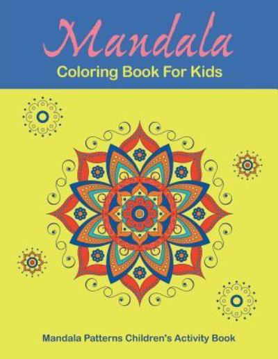 Cover for Mandala Design Drawing Group · Mandala Coloring Book For Kids (Paperback Book) (2015)