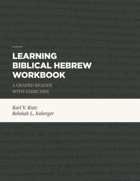 Cover for Karl V. Kutz · Learning Biblical Hebrew Workbook (Pocketbok) (2019)