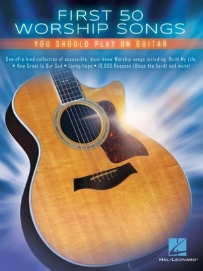 Cover for Hal Leonard Corp. · First 50 Worship Songs You Should Play on Guitar (Bok) (2023)