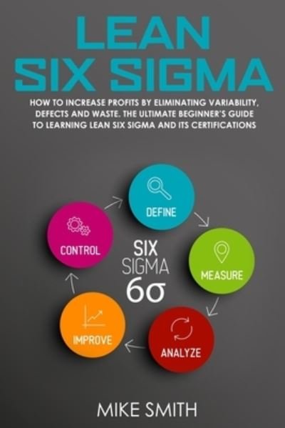 Cover for Mike Smith · Lean Six Sigma (Paperback Book) (2020)