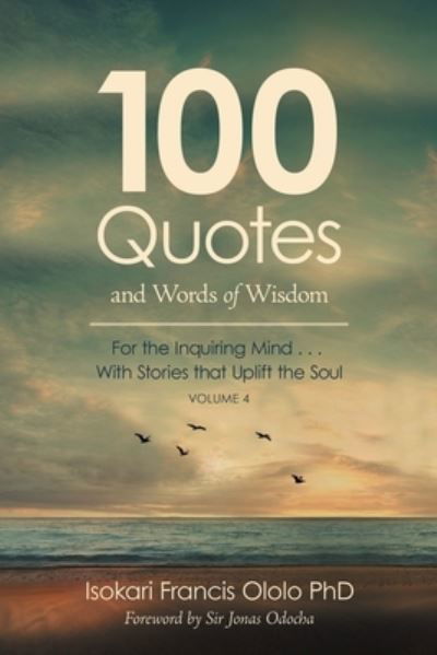 Cover for Isokari Francis Ololo Phd · 100 Quotes and Words of Wisdom (Paperback Bog) (2019)