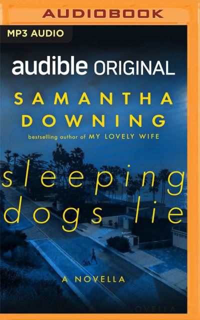 Sleeping Dogs Lie - Samantha Downing - Musik - Audible Studios on Brilliance - 9781713646440 - 21. September 2021