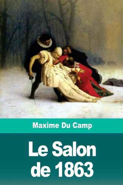 Cover for Maxime Du Camp · Le Salon de 1863 (Paperback Book) (2018)