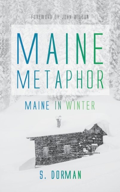 Cover for S Dorman · Maine Metaphor (Hardcover Book) (2021)