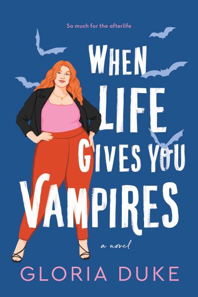 Cover for Gloria Duke · When Life Gives You Vampires (Paperback Book) (2022)