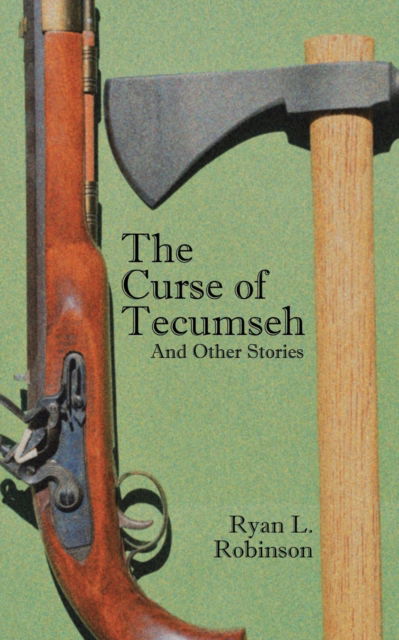 Cover for Ryan L Robinson · The Curse of Tecumseh (Paperback Book) (2019)