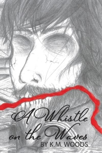 Cover for K M Woods · A Whistle on the Waves (Paperback Book) (2020)