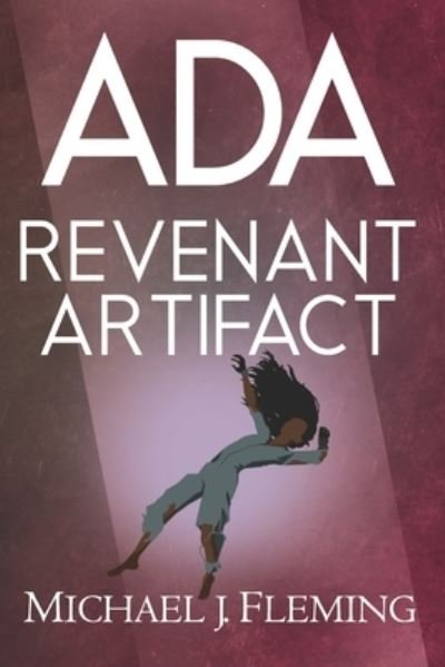 Cover for Fleming Michael J. Fleming · Ada: Revenant Artifact - Ada (Paperback Bog) (2019)