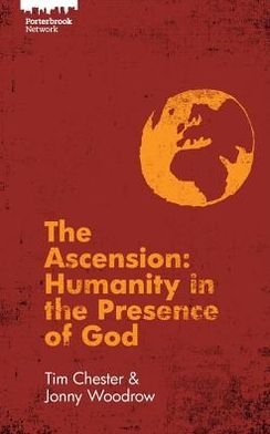 Cover for Tim Chester · The Ascension: Humanity in the Presence of God (Paperback Book) [Revised edition] (2013)