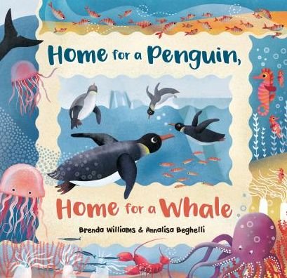 Home for a Penguin, Home for a Whale - Brenda Williams - Livros - Barefoot Books Ltd - 9781782857440 - 31 de março de 2019