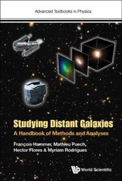 Cover for Hammer, Francois (Paris Observatory, France) · Studying Distant Galaxies: A Handbook Of Methods And Analyses - Advanced Textbooks in Physics (Paperback Book) (2017)