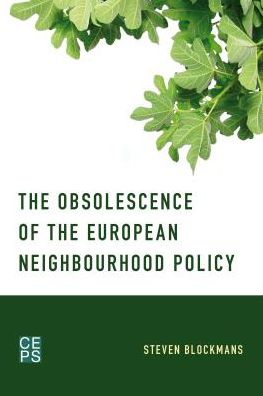 Cover for Steven Blockmans · The Obsolescence of the European Neighbourhood Policy (Paperback Book) (2017)