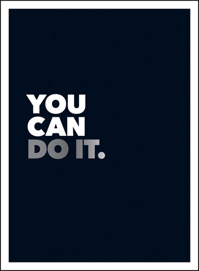 Cover for Summersdale Publishers · You Can Do It: Positive Quotes and Affirmations for Encouragement (Innbunden bok) (2021)