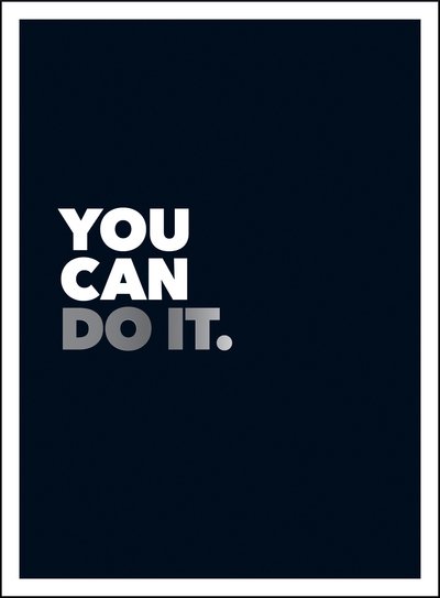 You Can Do It: Positive Quotes and Affirmations for Encouragement - Summersdale Publishers - Bücher - Octopus Publishing Group - 9781786859440 - 2. November 2021