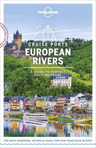 Cover for Lonely Planet · Lonely Planet Cruise Ports: Cruise Ports European Rivers: A Guide to Perfect Days on Shore (Poketbok) (2019)