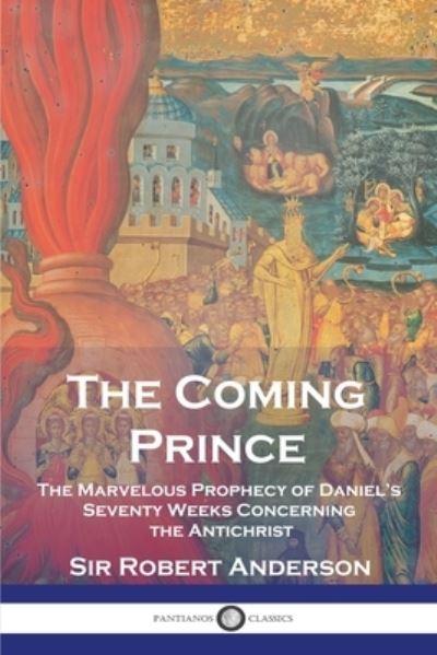 Coming Prince - Robert Anderson - Libros - Pantianos Classics - 9781789874440 - 13 de diciembre de 1901