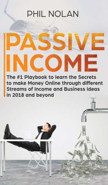 Cover for Phil Nolan · Passive Income (Hardcover Book) (2021)