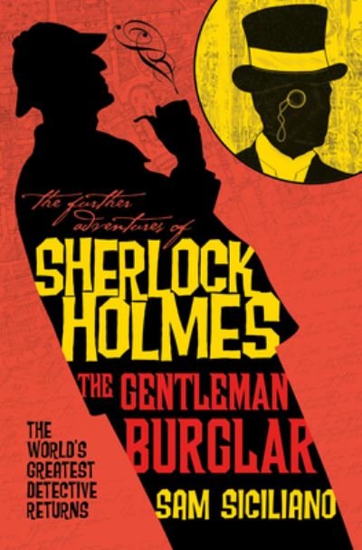 Cover for Sam Siciliano · The Further Adventures of Sherlock Holmes - The Gentleman Burglar - Sherlock Holmes (Paperback Book) (2024)