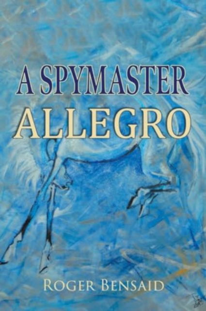 Cover for Roger Bensaid · A Spymaster: Allegro (Paperback Book) (2024)