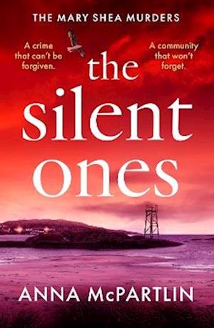 Cover for Anna McPartlin · The Silent Ones: An unmissable Irish crime thriller from an international bestseller - The Mary Shea Murders (Paperback Book) (2026)