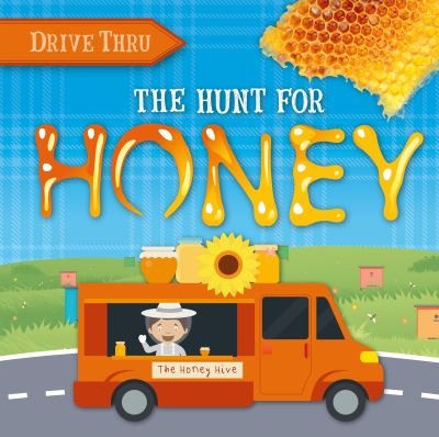 Cover for Harriet Brundle · The Hunt for Honey - Drive Thru (Innbunden bok) (2022)