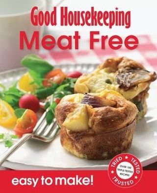Cover for Good Housekeeping Institute · Good Housekeeping Easy to Make! Meat-Free Meals: Over 100 Triple-Tested Recipes - Easy to Make! (Paperback Bog) (2011)