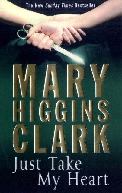 Cover for Mary Higgins Clark · Just Take My Heart (Paperback Book) (2009)
