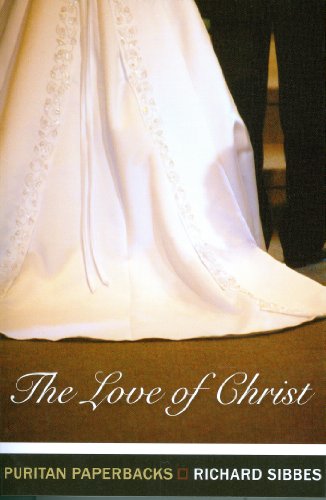 Cover for Richard Sibbes · The Love of Christ (Puritan Paperback) (Paperback Book) (2011)