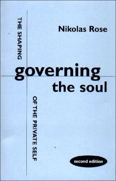 Cover for Nikolas Rose · Governing the Soul: Shaping of the Private Self (Taschenbuch) [2 Revised edition] (1999)