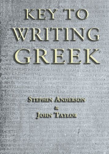 Cover for Taylor, Dr John (Lecturer in Classics, University of Manchester, previously Tonbridge School, UK) · Key to Writing Greek (Pocketbok) (2010)