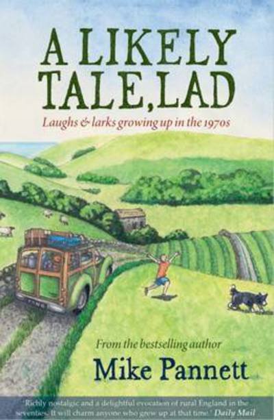 Cover for Mike Pannett · A Likely Tale, Lad: Laughs &amp; Larks Growing Up in the 1970s - Lad Series (Paperback Book) (2015)