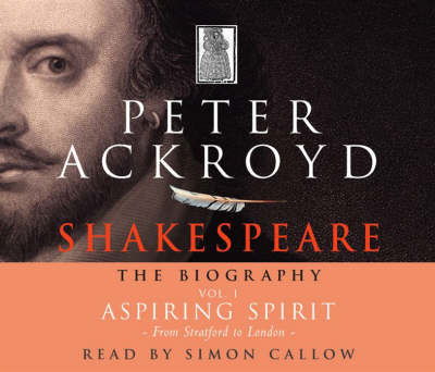 Shakespeare - The Biography: Vol I: Aspiring Spirit - Peter Ackroyd - Audio Book - Cornerstone - 9781856868440 - September 1, 2005