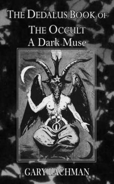 Cover for Gary Lachman · Dedalus Book of the Occult: A Dark Muse (Paperback Bog) (2015)