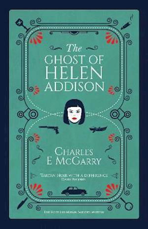 Cover for Charles E. McGarry · The Ghost of Helen Addison - The Leo Moran Murder Mysteries (Paperback Book) (2021)