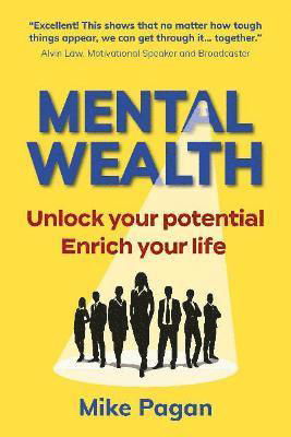 Cover for Pagan, Mike (Author) · Mental Wealth: Unlock Your Potential, Enrich Your Life (Paperback Bog) (2021)