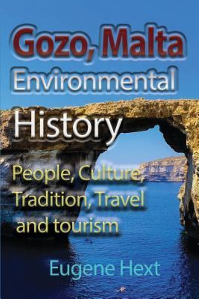 Cover for Eugene Hext · Gozo, Malta Environmental History (Paperback Book) (2017)